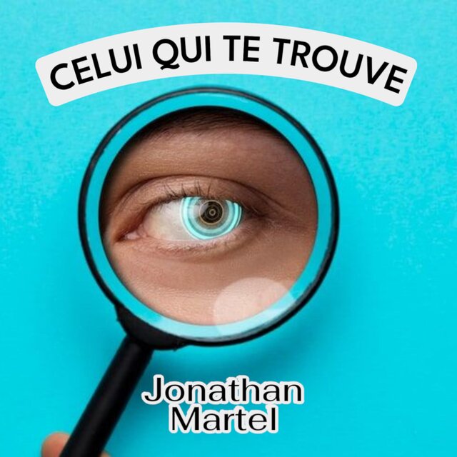 Celui qui te trouve
