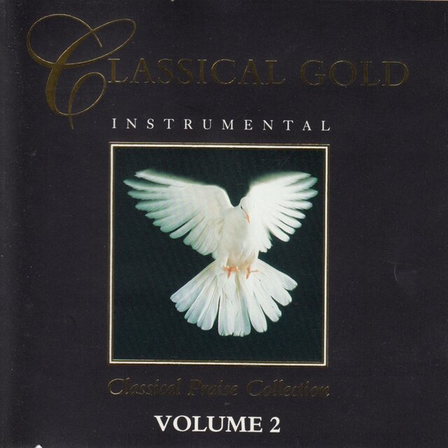Classical Gold - Classical Praise Collection Vol. 2 (Instrumental)