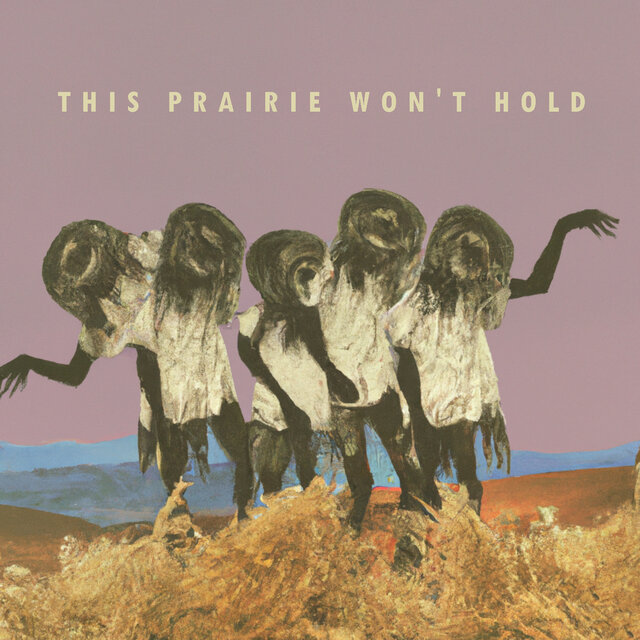 This Prairie Won't Hold