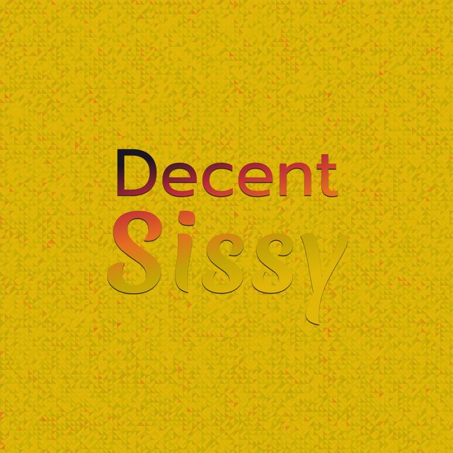 Decent Sissy