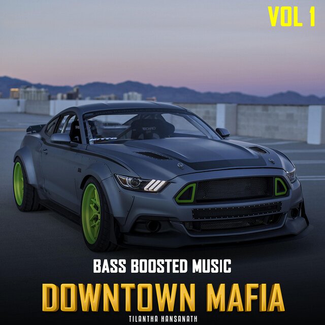 Downtown Mafia Vol 1 (Bass Boosted)