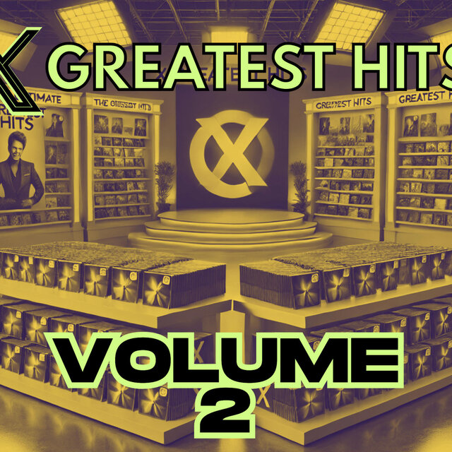 X Greatest Hits, Vol. 2