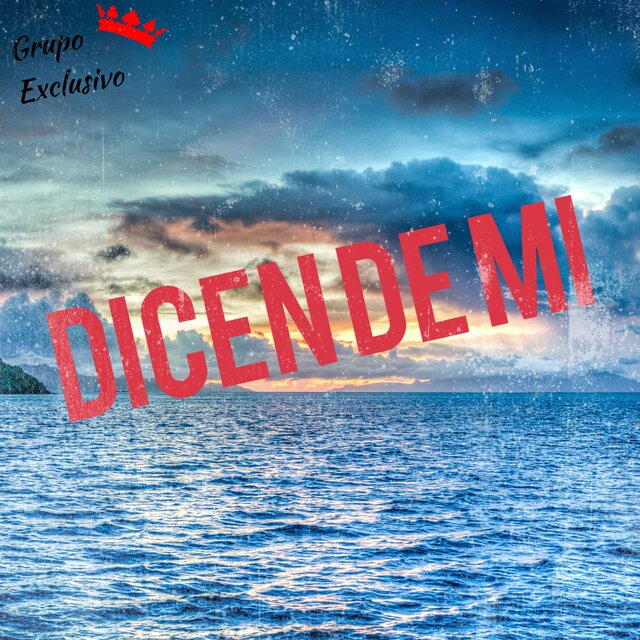 Dicen De Mi