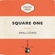 Cover art for album Square One by Smalltown