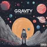 Gravity (feat. DreDaMan & Ceno Rudeboy)