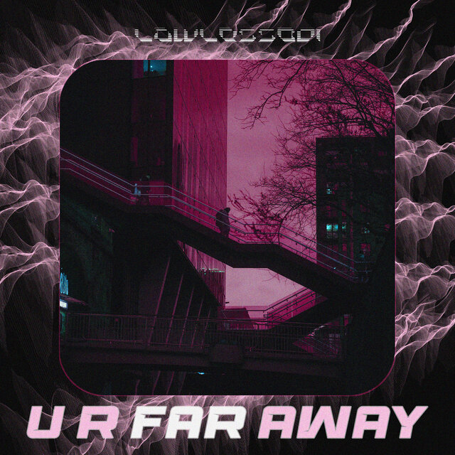 u r far away
