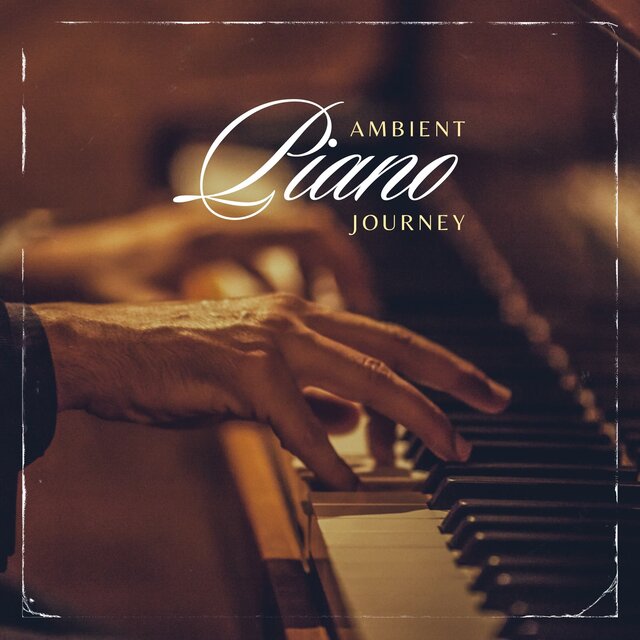 Ambient Piano Journey