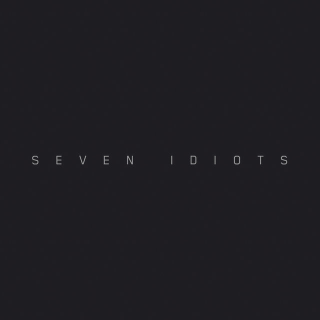 Seven Idiots