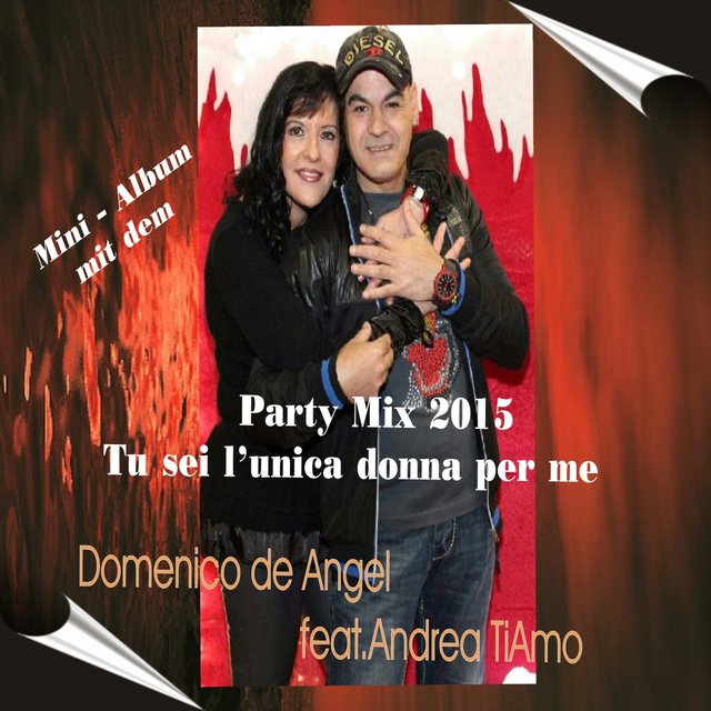 Tu sei l'unica donna per me (Party Mix 2015)