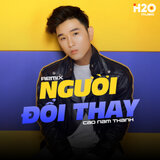 Người Đổi Thay (Remix)