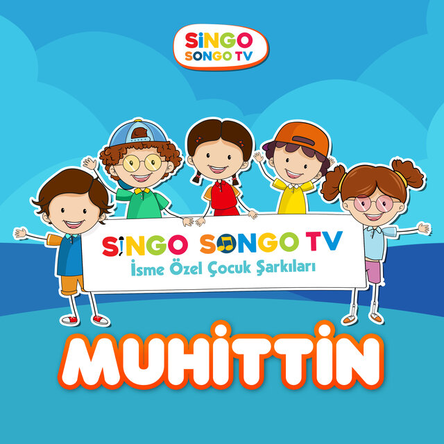 MUHİTTİN'in İsme Özel Çocuk Şarkıları