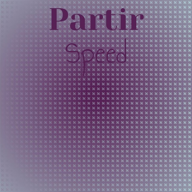 Partir Speed