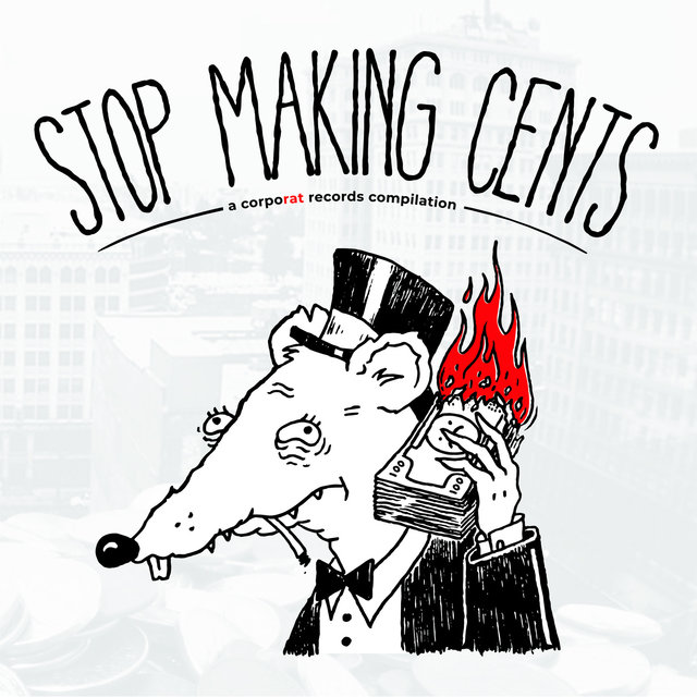 Stop Making Cents: A CorpoRAT Records Compilation