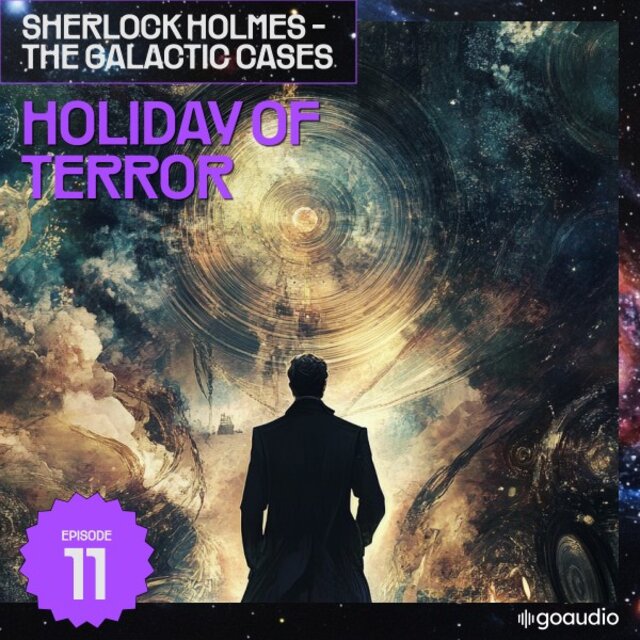 Holiday of Terror (Sherlock Holmes - The Galactic Cases, Episode 11)