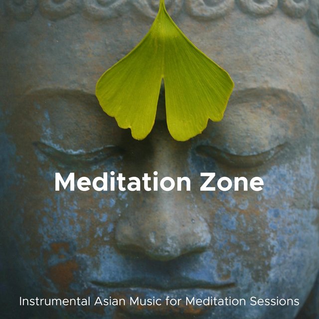 Meditation Zone - Instrumental Asian Music for Meditation Sessions