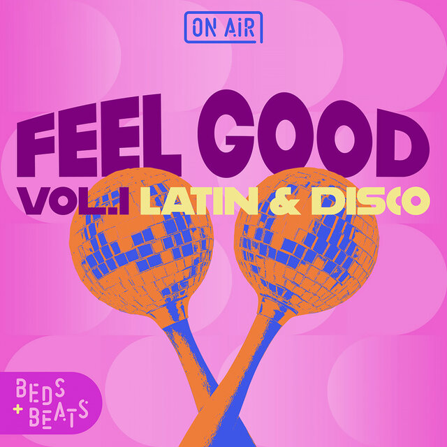 On Air: Feel Good Vol I - Latin & Disco