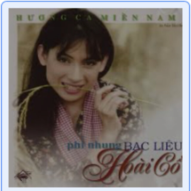 Hương Ca MIền Nam 6: Bạc Liêu Hoài Cổ