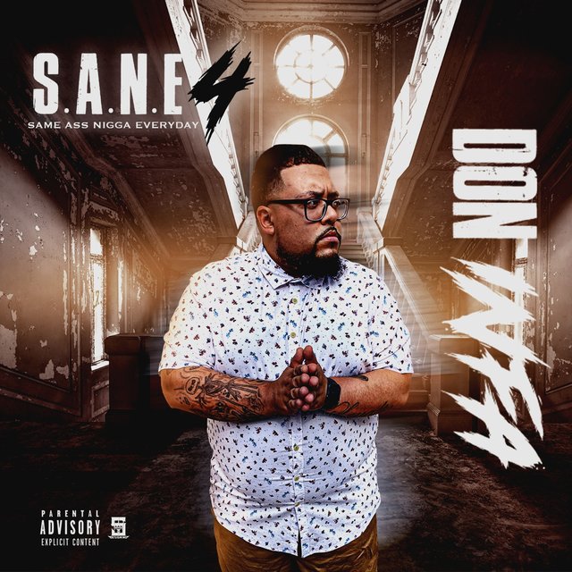 S.A.N.E 4 (Same Ass Nigga Everyday)
