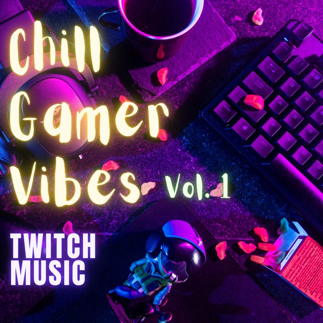Chill Gamer Vibes, Vol. 1