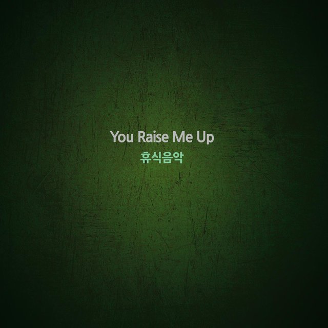 You Raise Me Up