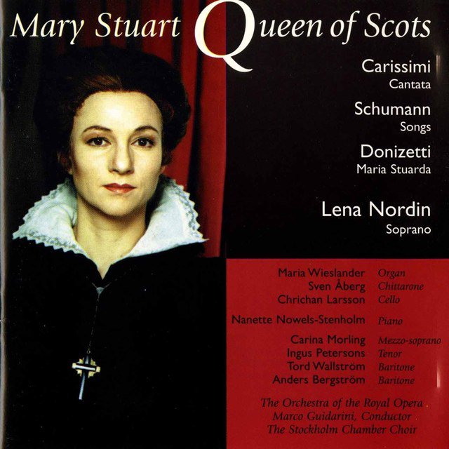 Carissimi, Donizetti & Schumann: Mary Stuart Queen of Scots
