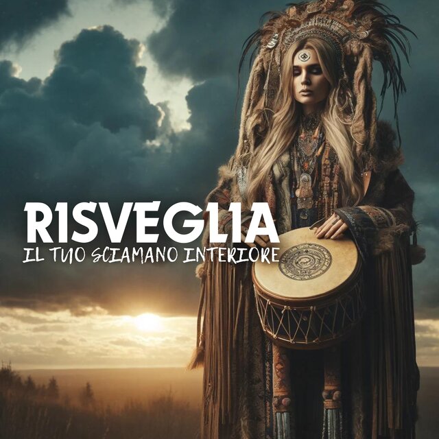 Risveglia il tuo sciamano interiore
