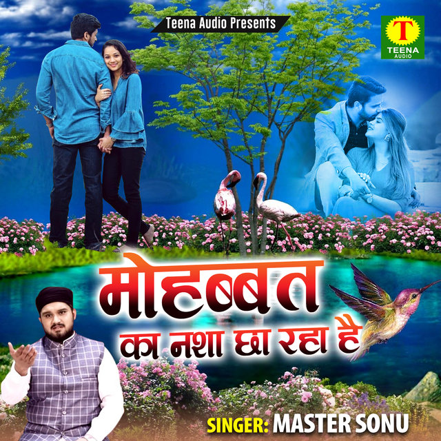 Mohabbat Ka Nasa Chha Raha Hai