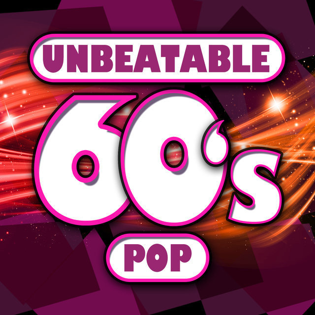 Unbeatable 60s Pop