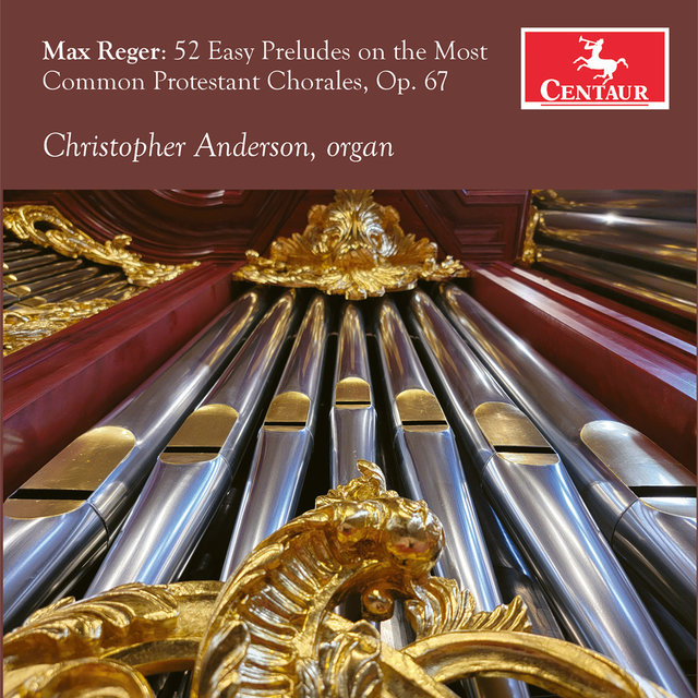 Reger: 52 Chorale Preludes, Op. 67