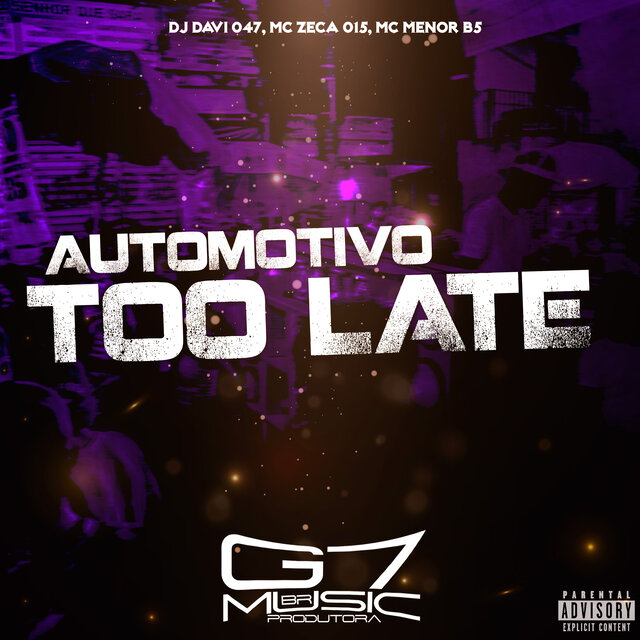 Automotivo Too Late