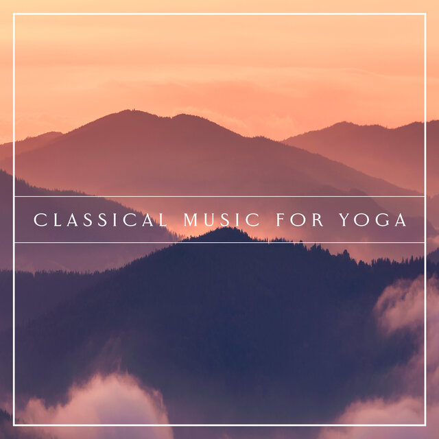 Classical Music for Yoga
