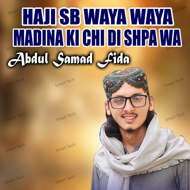 Haji Sb Waya Waya Madina Ki Chi Di Shpa Wa