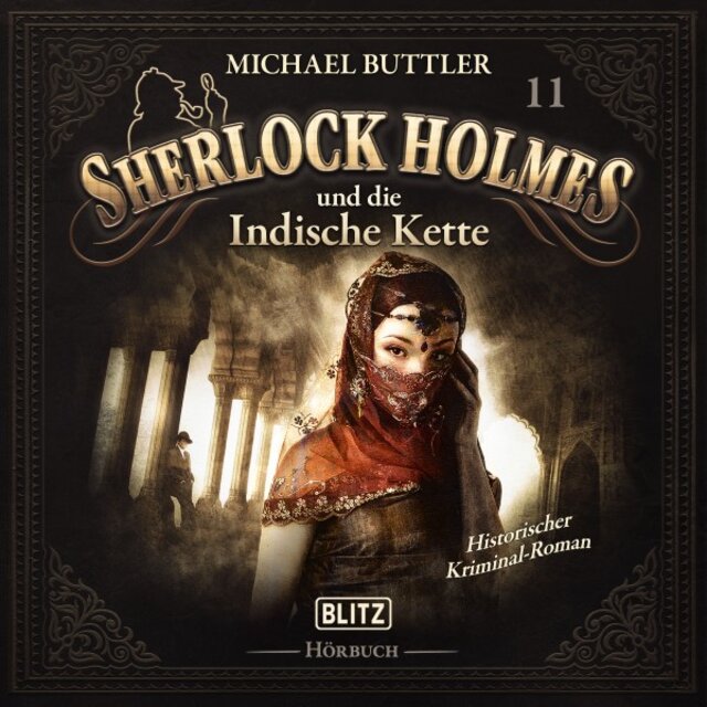 Neues von Sherlock Holmes - Die Hörbücher, Folge 11: Sherlock Holmes und die indische Kette