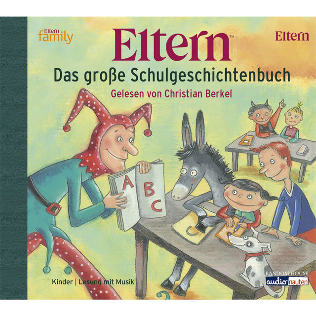 ELTERN - Das große Schulgeschichtenbuch