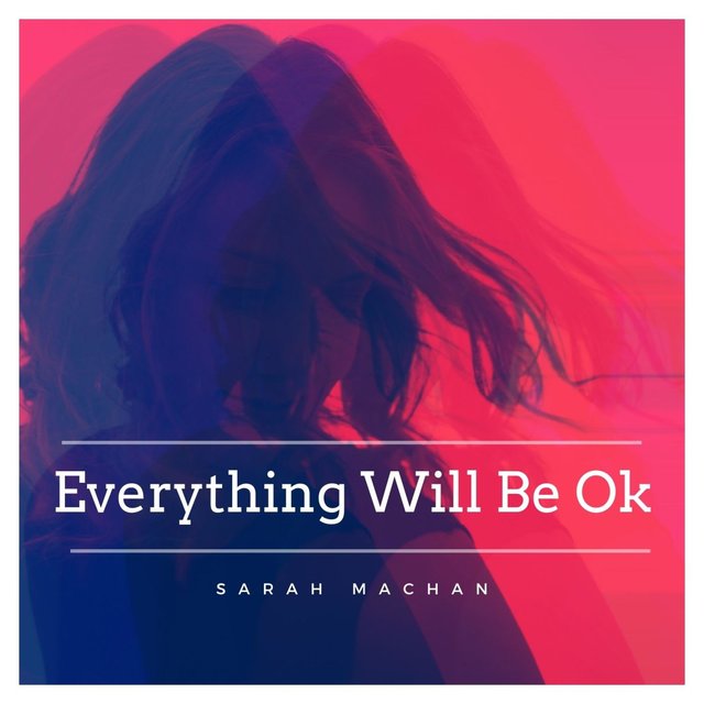 Everything Will Be Ok