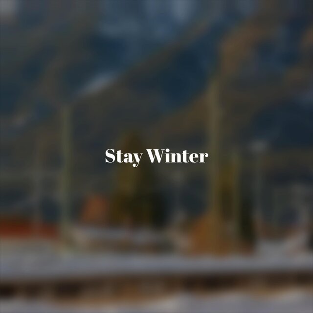Stay Winter