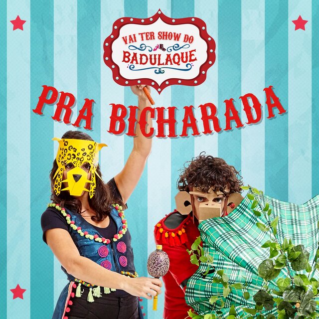 Vai Ter Show do Badulaque Pra Bicharada