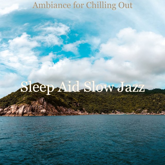 Ambiance for Chilling Out