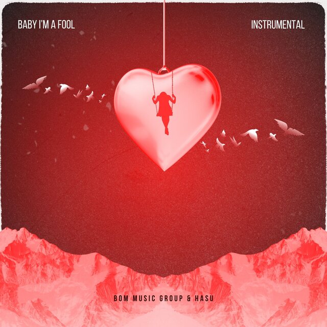 Baby I'm A Fool (Instrumental)