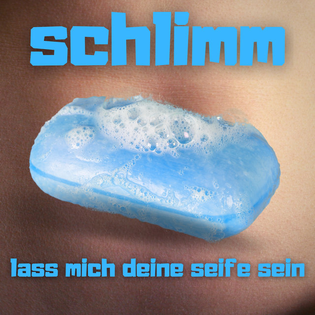 Lass Mich Deine Seife Sein (Remastered 2020)