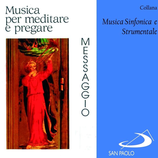 Collana musica sinfonica e strumentale: Messaggio (Musica per meditare e pregare)