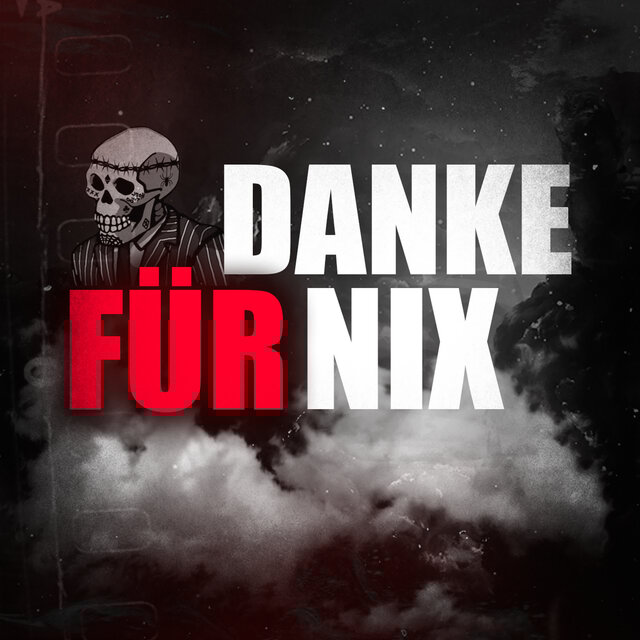 Danke für Nix