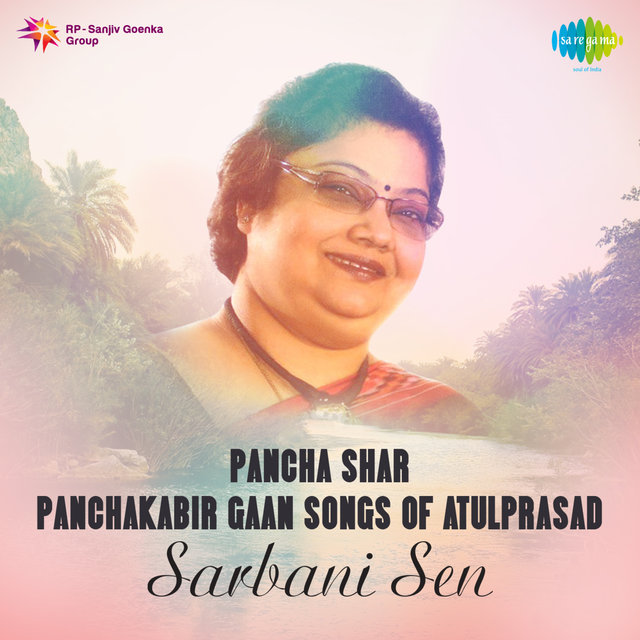 Pancha Shar - Panchakabir Gaan Songs of Atulprasad
