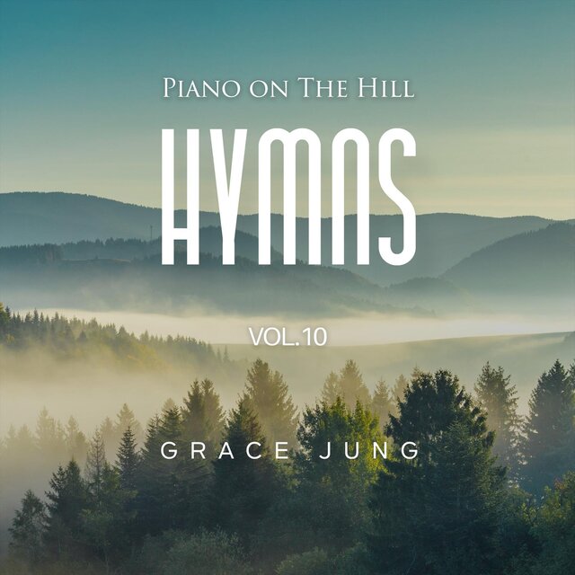 Piano on the Hill _ Hymns, Vol.10