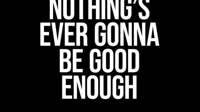 Nothing's Ever Gonna Be Good Enough (feat. Corinne Bailey Rae)