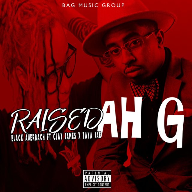 Raise Ah G (feat. Clay James & Taya Jae)