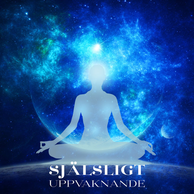 Själsligt Uppvaknande - Djup Meditationsmusik
