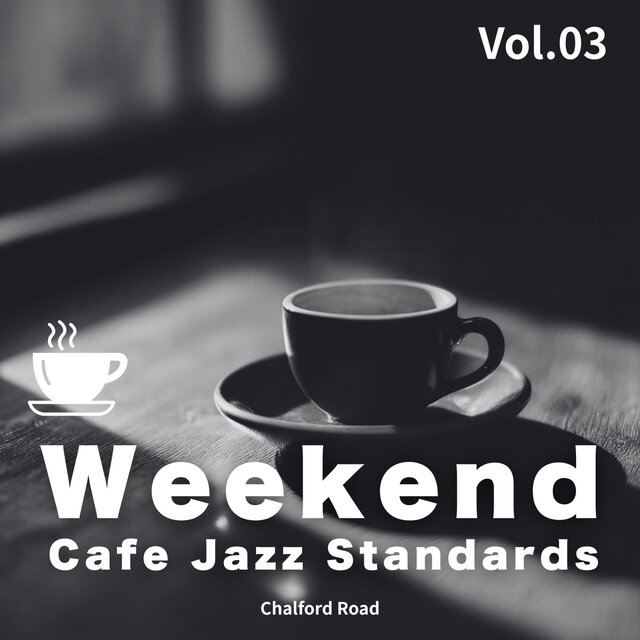 Weekend Cafe Jazz Standards - Vol.03