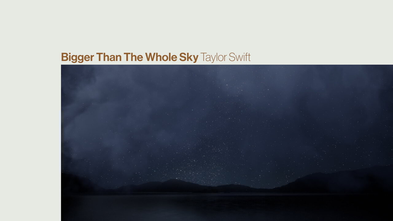 Bigger Than The Whole Sky