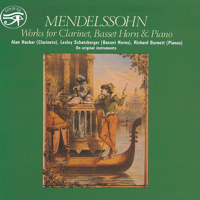 Mendelssohn: Works for Clarinet, Basset Horn & Piano